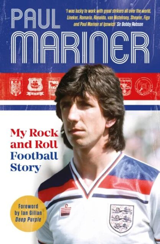 My Rock and Roll Football Story av Paul Mariner