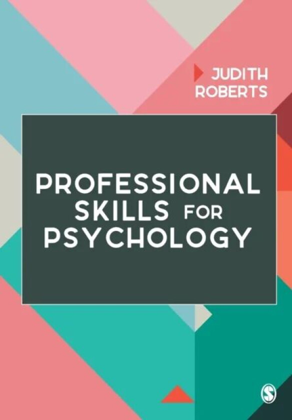 Professional Skills for Psychology av Judith Roberts