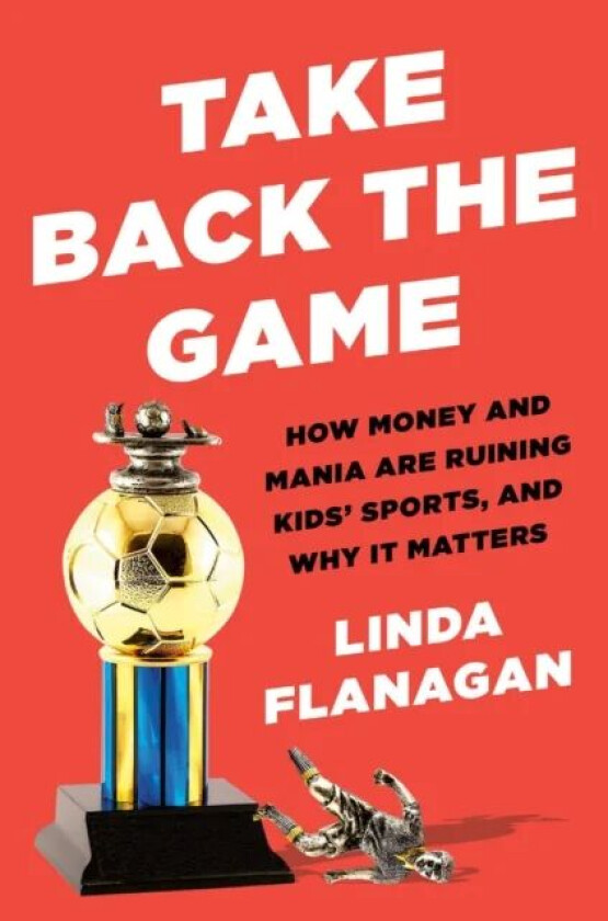 Take Back The Game av Linda Flanagan