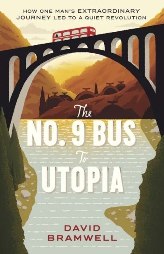 The No.9 Bus to Utopia av David Bramwell