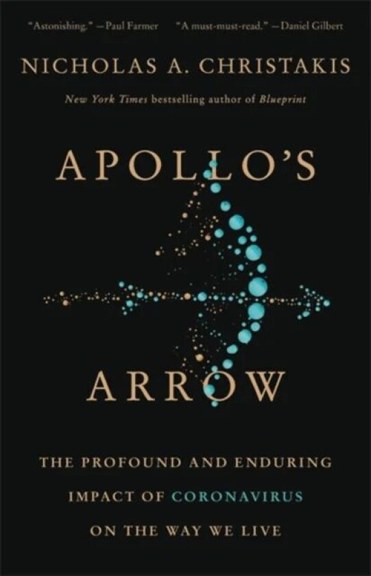 Apollo&#039;s Arrow av Nicholas A. Christakis