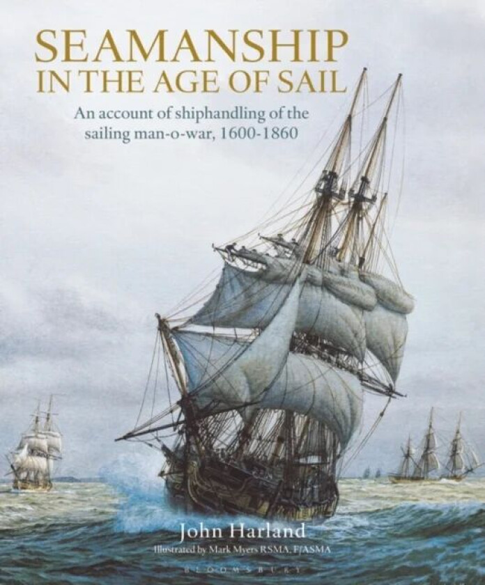 Seamanship in the Age of Sail av John Harland