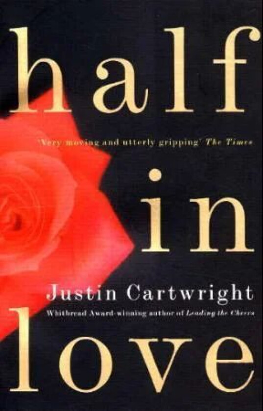 Half in Love av Justin Cartwright