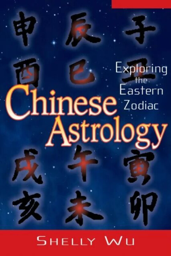 Chinese Astrology av Shelly Wu