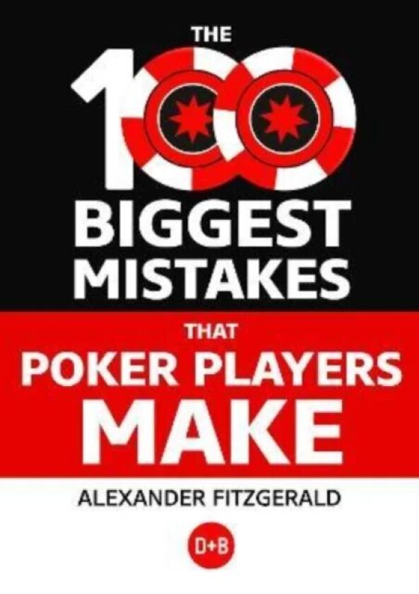 The 100 Biggest Mistakes That Poker Players Make av Alexander Fitzgerald