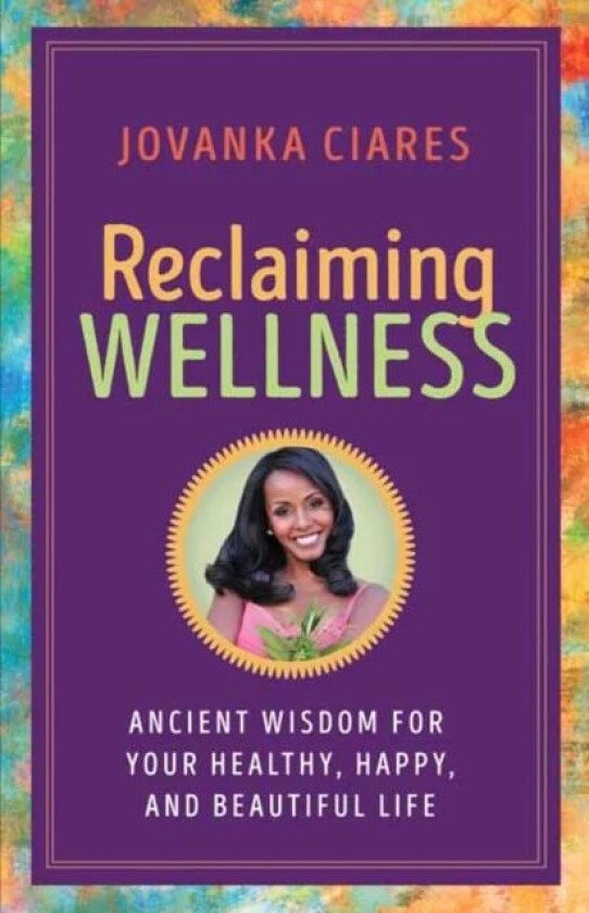 Reclaiming Wellness av Jovanka Ciares