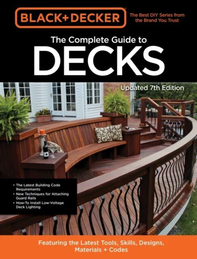 Black & Decker The Complete Guide to Decks 7th Edition av Editors of Cool Springs Press