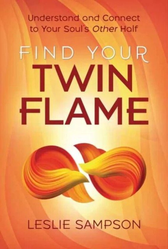 Find Your Twin Flame av Leslie Sampson