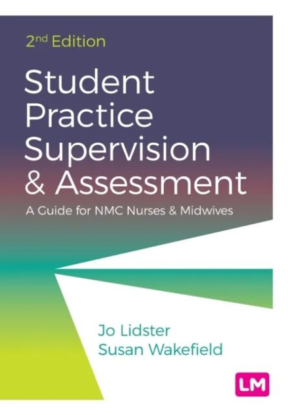 Student Practice Supervision and Assessment av Jo Lidster, Susan Wakefield