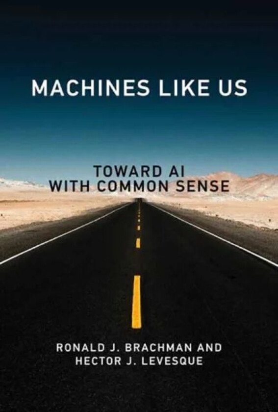 Machines like Us av Ronald J. Brachman, Hector J. Levesque