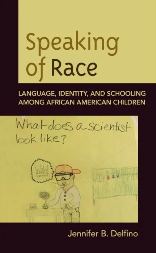 Speaking of Race av Jennifer B. Delfino