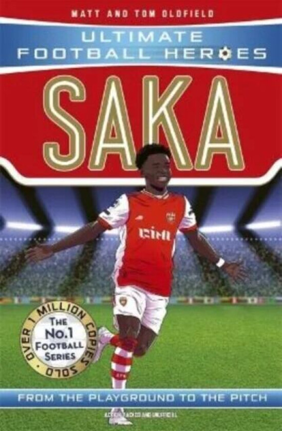 Saka (Ultimate Football Heroes - The No.1 football series) av Matt & Tom Oldfield, Ultimate Football Heroes
