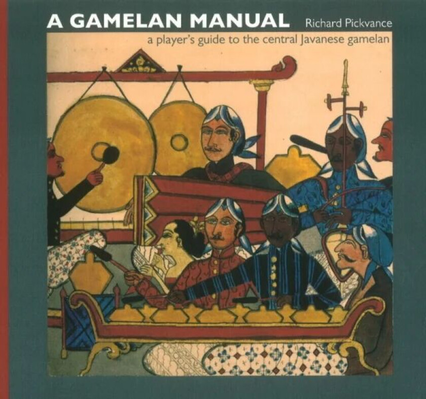 Gamelan Manual av Richard Pickvance