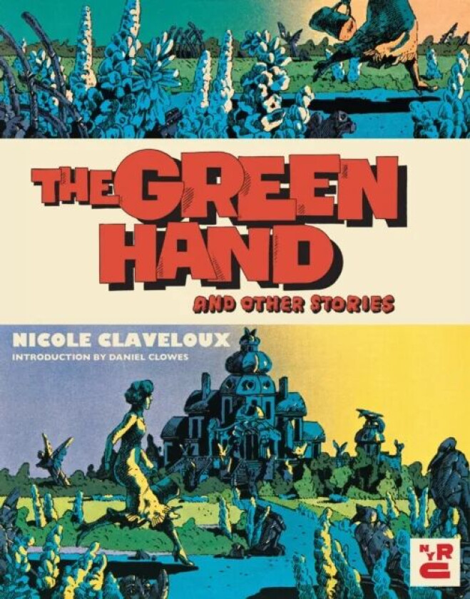 Green Hand and Other Stories,The av Nicole Claveloux