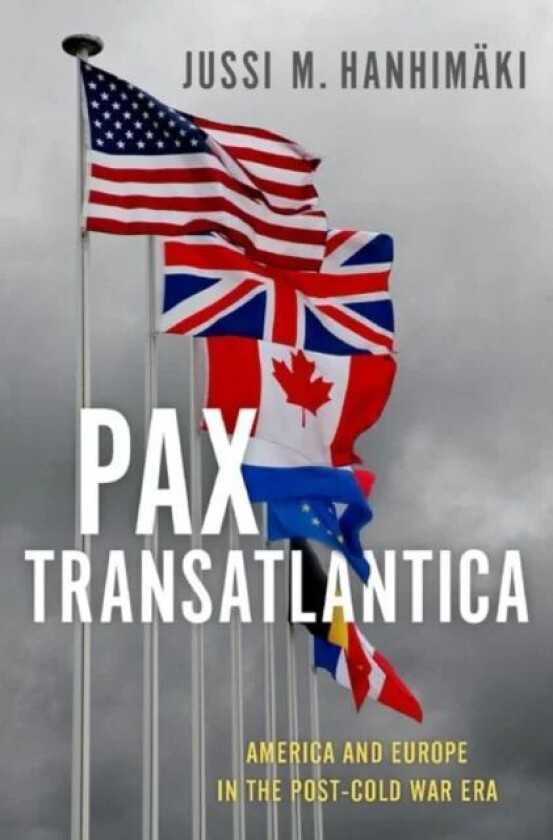 Pax Transatlantica av Jussi M. (Professor of International History and Politics Professor of International History and Politics Graduate Institute Gen