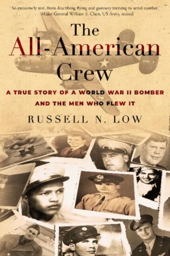 All-American Crew: A True Story of a World War II Bomber and the Men Who Flew It av Russell N Low