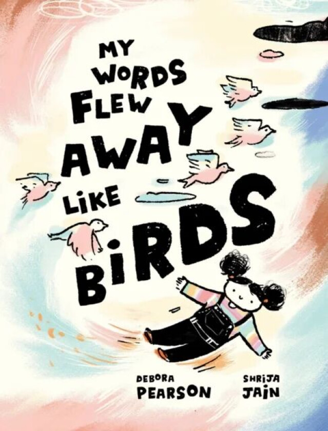 My Words Flew Away Like Birds av Debora Pearson