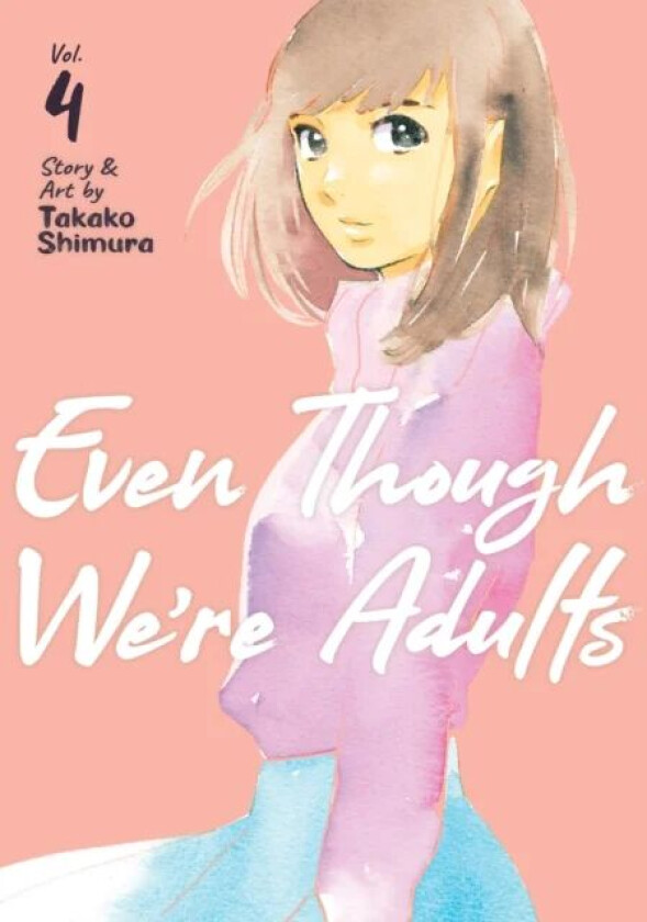 Even Though We're Adults Vol. 4 av Takako Shimura