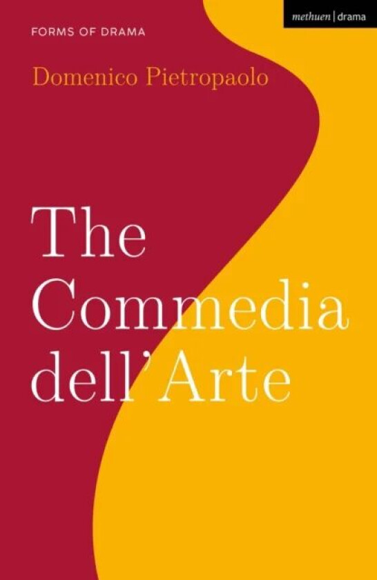 The Commedia dell¿Arte av Professor Domenico (University of Toronto Canada) Pietropaolo