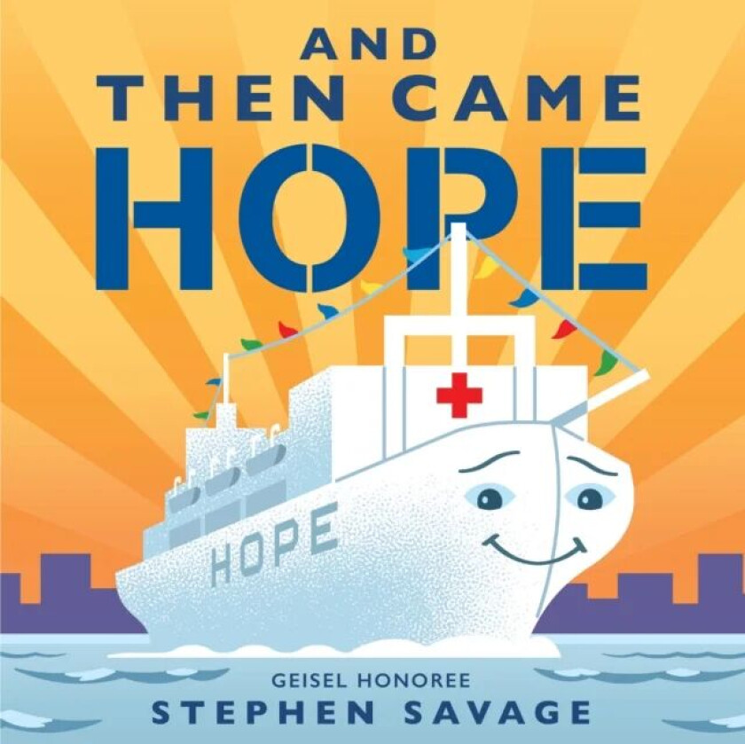 And Then Came Hope av Stephen Savage