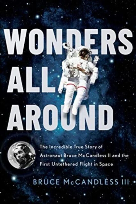 Wonders All Around av Bruce McCandless III