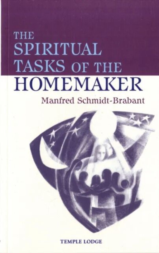 The Spiritual Tasks of the Homemaker av Manfred Schmidt-Brabant