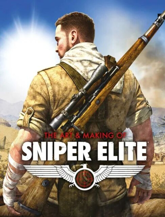 The Art and Making of Sniper Elite av Paul Davies