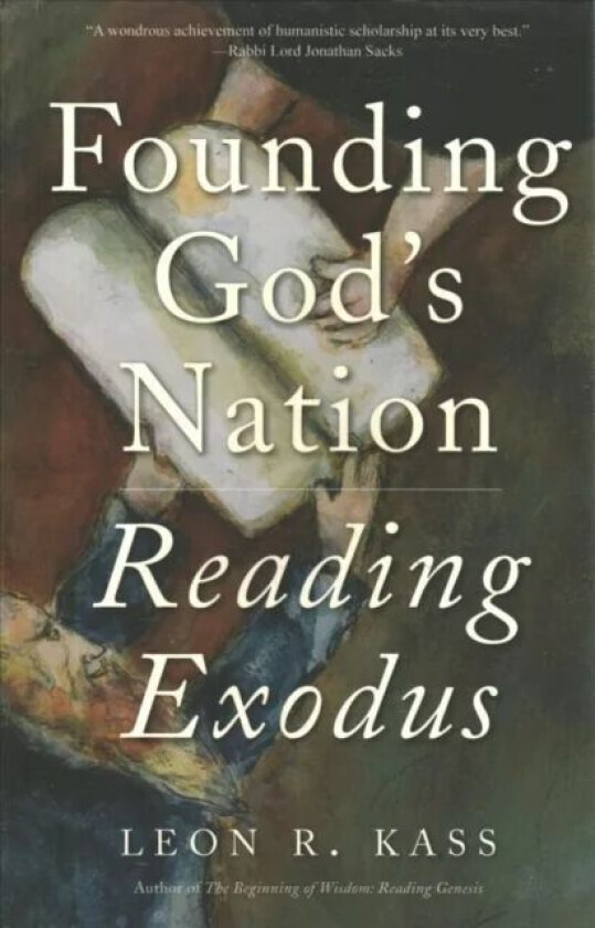 Founding God&#039;s Nation av Leon R Kass