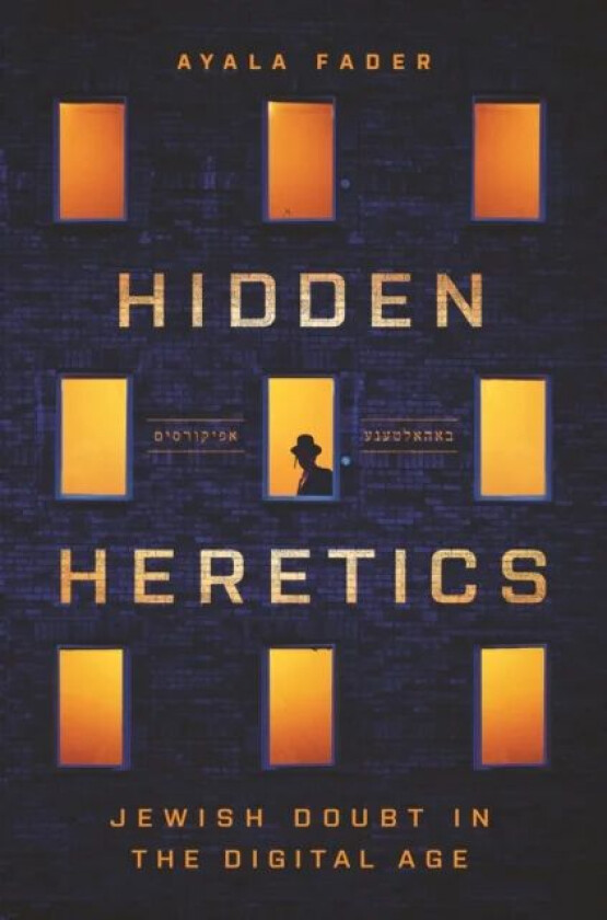 Hidden Heretics av Ayala Fader