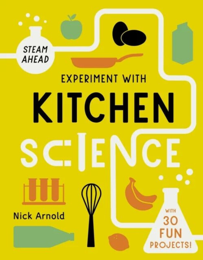 Experiment with Kitchen Science av Nick Arnold