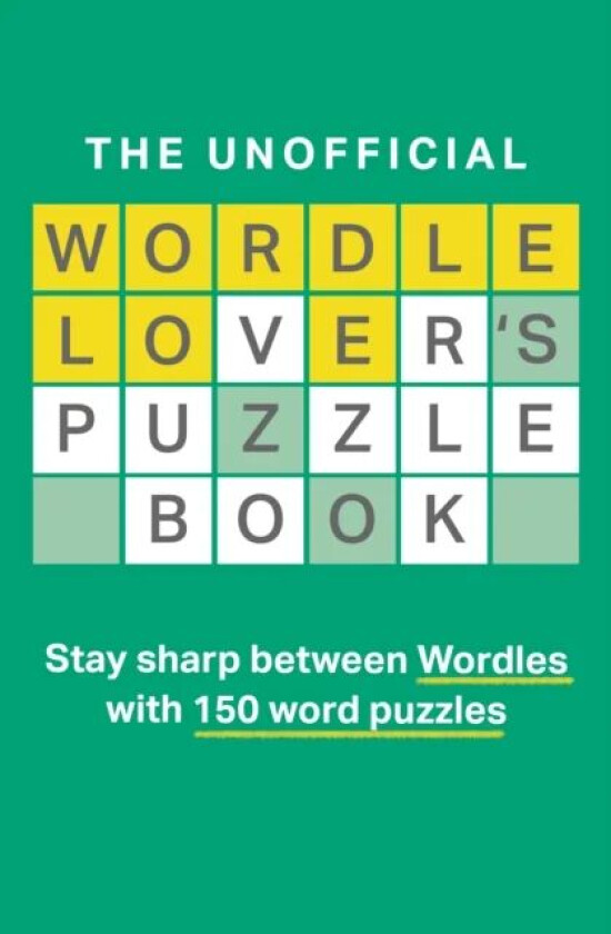 The Unofficial Wordle Lover¿s Puzzle Book av Dan Moore