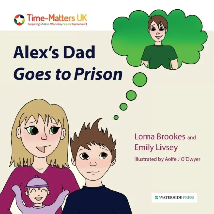 Alex's Dad Goes to Prison av Lorna Brookes, Emily Livsey