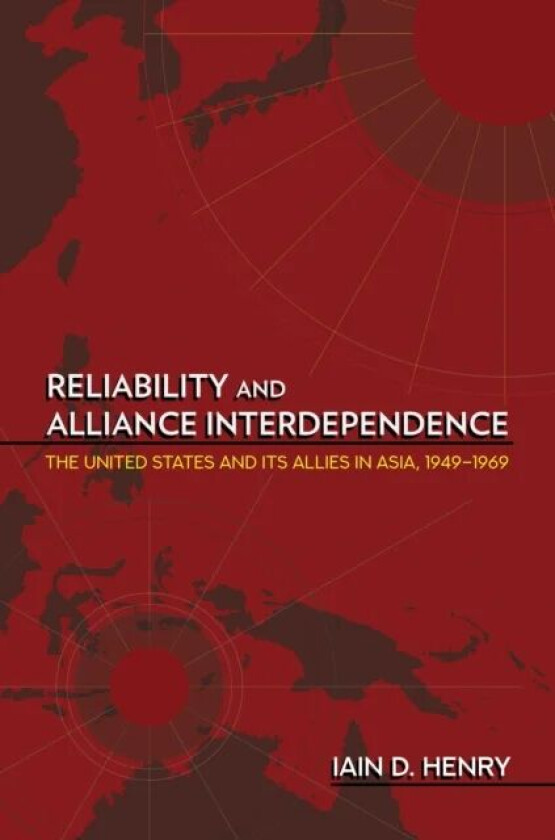 Reliability and Alliance Interdependence av Iain D. Henry