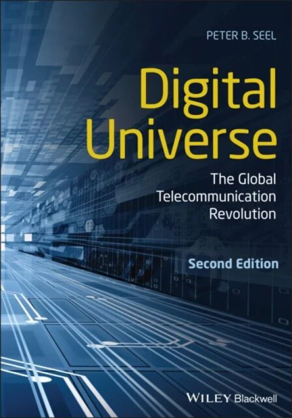 Digital Universe av Peter B. (Colorado State University USA) Seel
