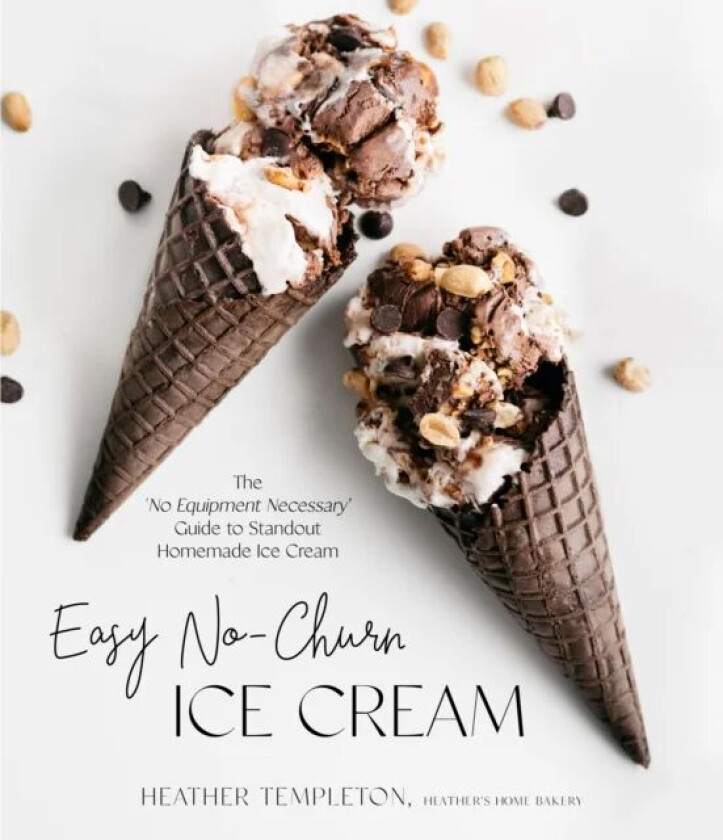 Easy No-Churn Ice Cream av Heather Templeton