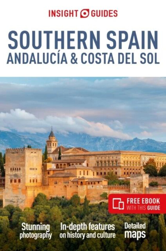 Insight Guides Southern Spain, Andalucia & Costa del Sol: Travel Guide with Free eBook av Insight Guides