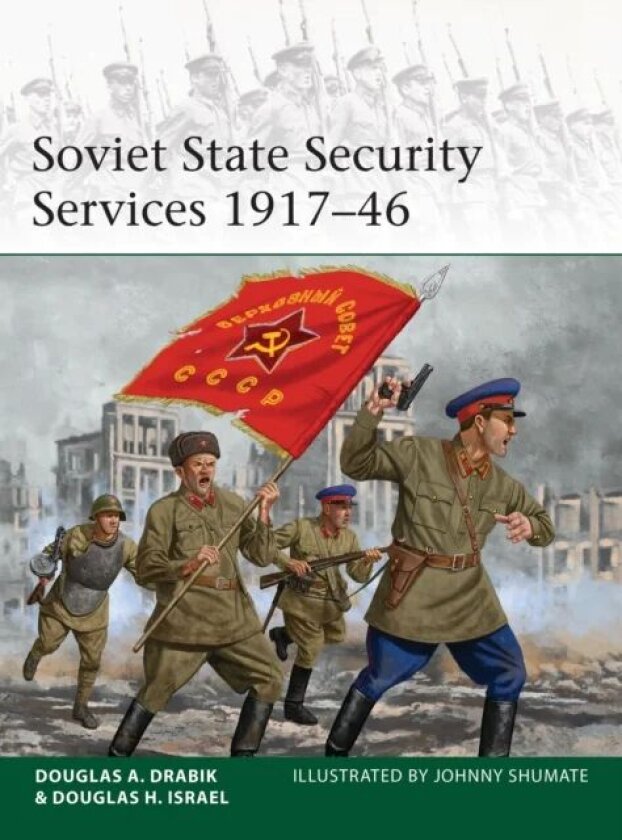 Soviet State Security Services 1917-46 av Douglas A. Drabik, Dr Douglas H. Israel
