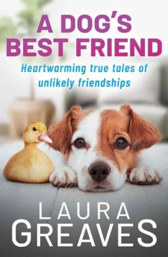 A Dog&#039;s Best Friend av Laura Greaves