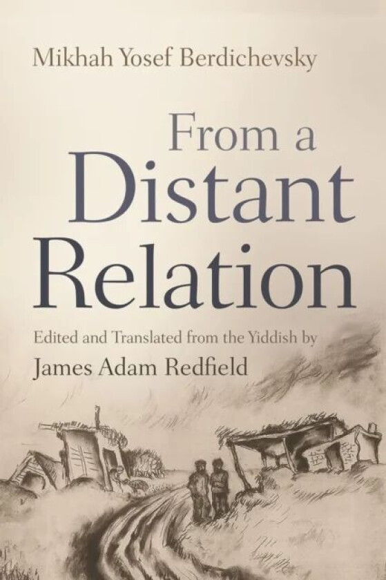 From a Distant Relation av Mikhah Yosef Berdichevsky