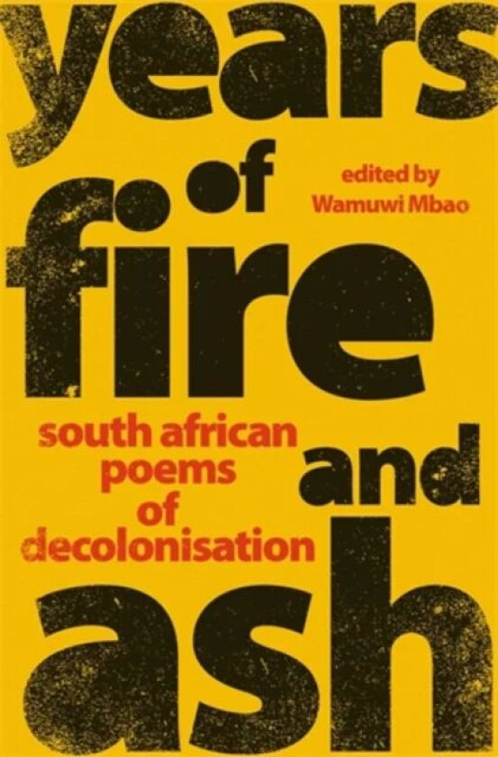 Years of Fire and Ash av Wamuwi Mbao