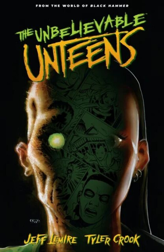 Unbelievable Unteens, The: From The World Of Black Hammer Volume 1 av Jeff Lemire, Tyler Crook