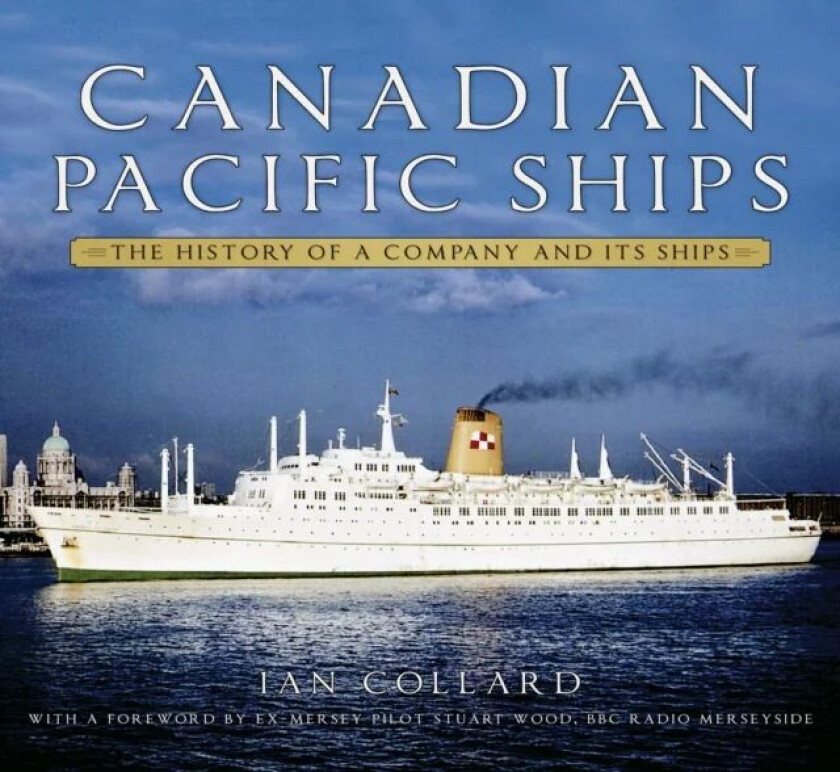 Canadian Pacific Ships av Ian Collard