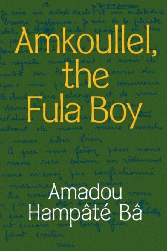 Amkoullel, the Fula Boy av Amadou Hampate Ba