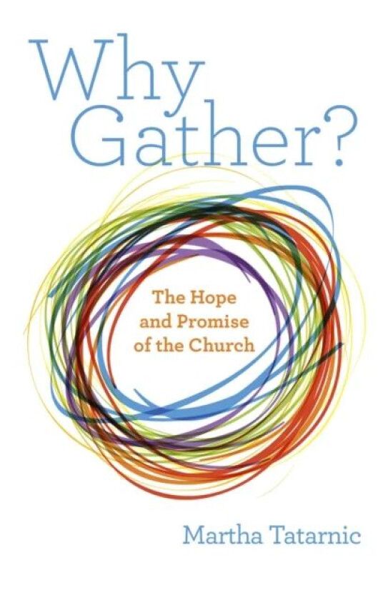 Why Gather? av Martha Tatarnic