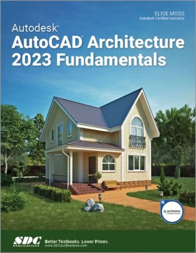 Autodesk AutoCAD Architecture 2023 Fundamentals av Elise Moss