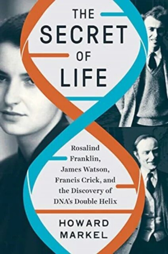 The Secret of Life av Howard (University of Michigan) Markel