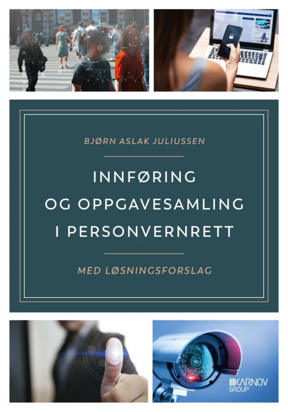 Innføring og oppgavesamling i personvernrett av Bjørn Aslak Juliussen
