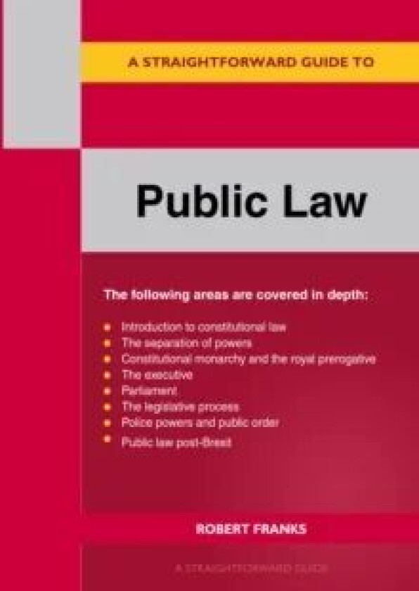 A Straightforward Guide To Public Law: Revised Edition 2023 av Robert Franks