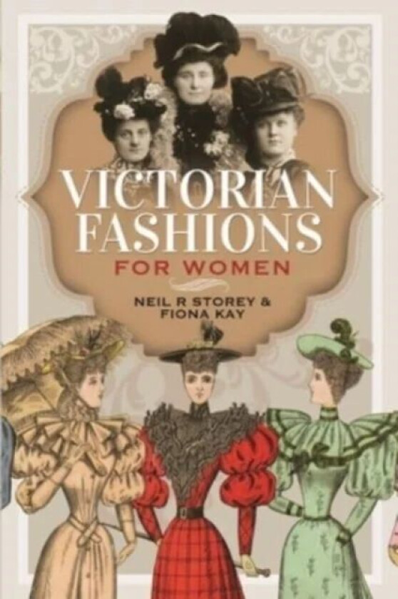 Victorian Fashions for Women av Neil R Storey, Fiona Kay