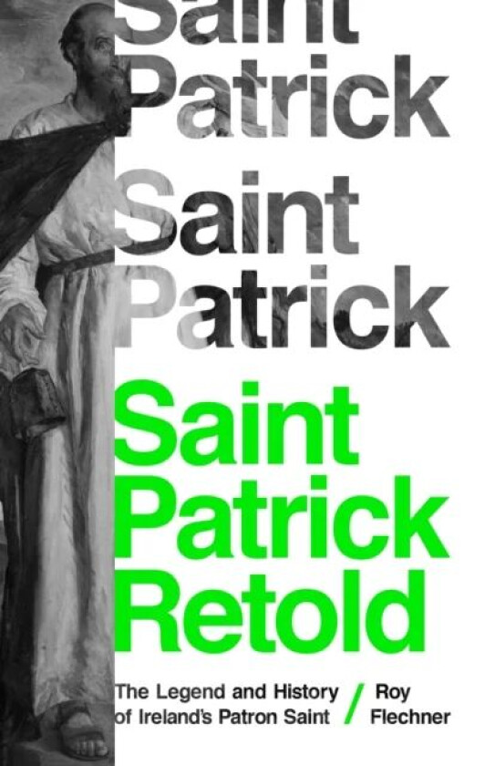 Saint Patrick Retold av Dr. Roy Flechner